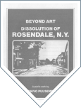 Beyond Art - Dissolution of Rosendale, N.Y.