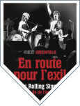 En route pour l'exil. Les Rolling Stones, 1971 - la fin de l'insouciance