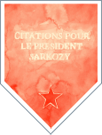 Citations pour le Président Sarkozy