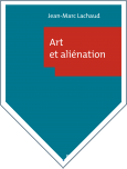 Art et aliénation