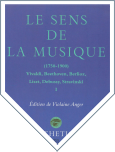 Le Sens de la musique (1750-1900), vol. 1