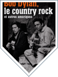Bob Dylan, le country rock et autres Amériques