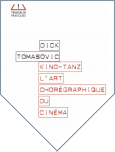 Kino-Tanz. L'art chorégraphique du cinéma