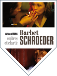 Barbet Schroeder, ombres et clarté