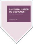 La Symbolisation du mouvement issue de la Cinétographie Laban