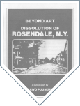 Beyond Art - Dissolution of Rosendale, N.Y. (english)