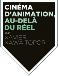 Cinéma d'animation, au-delà du réel