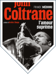 John Coltrane, l'amour suprême