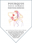 Pourquoi nous sommes nietzschéens