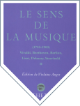 Le Sens de la musique (1750-1900), vol. 2