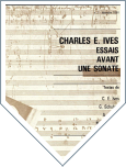 Charles E. Ives. Essais avant une sonate