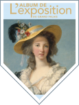Élisabeth Louise Vigée Le Brun : L’album de l’exposition