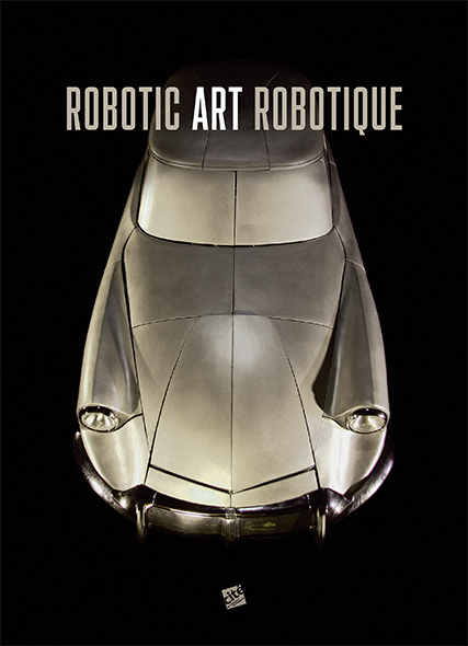 https://www.artbookmagazine.com/robotic-art-robotique/images/robotic-art-robotique-cover.jpg